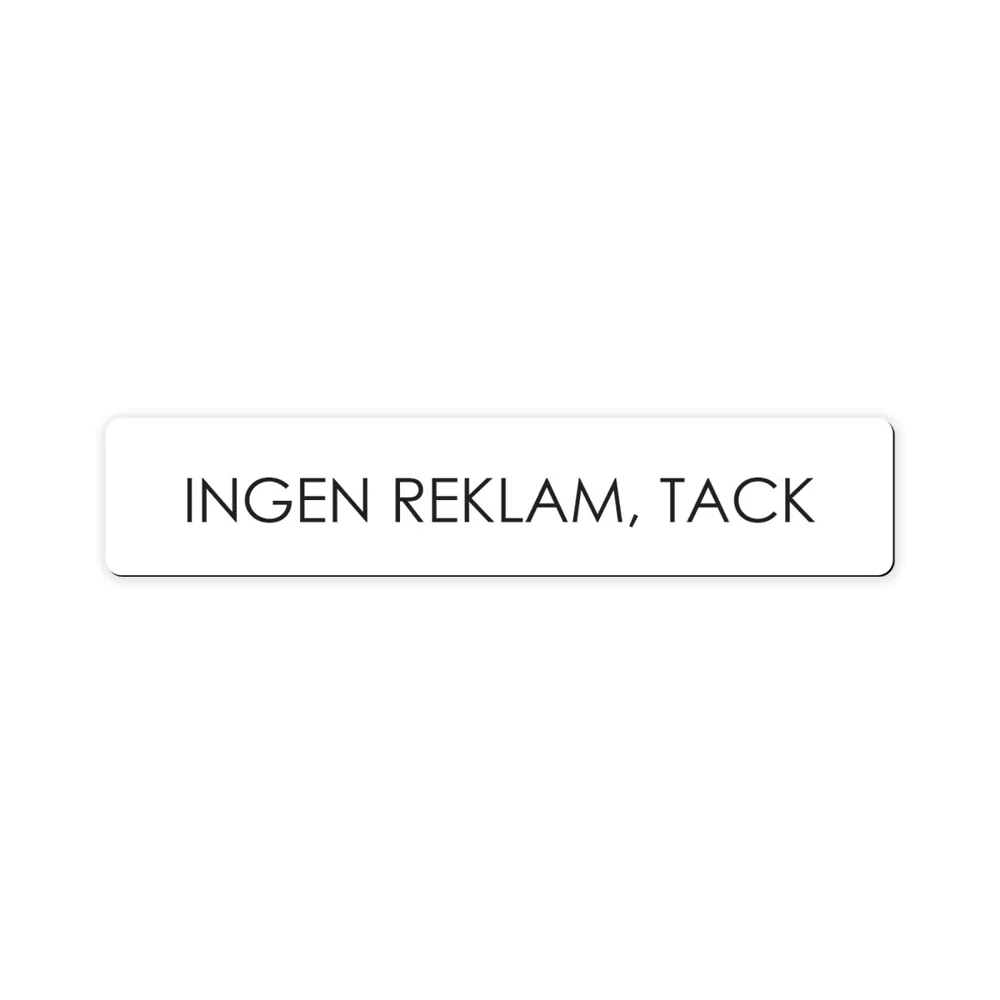“Ingen reklam, tack”: rektangel i gravyrplast